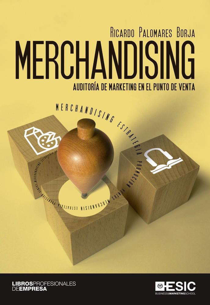 MERCHANDISING. AUDITORÍA DE MARKETING EN EL PUNTO DE VENTA | 9788415986676 | PALOMARES BORJA, RICARDO | Galatea Llibres | Llibreria online de Reus, Tarragona | Comprar llibres en català i castellà online