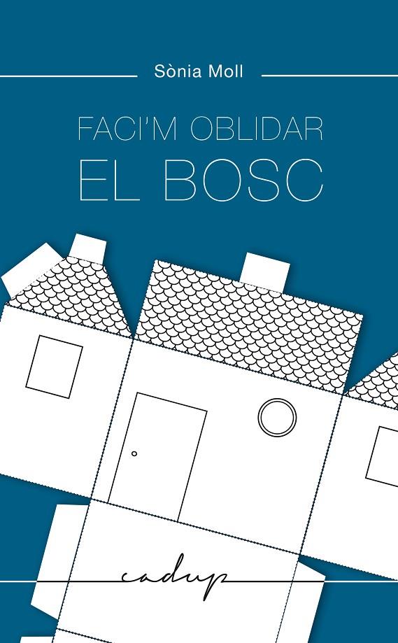 FACI'M OBLIDAR EL BOSC | 9788412455700 | MOLL GAMBOA, SÒNIA | Galatea Llibres | Librería online de Reus, Tarragona | Comprar libros en catalán y castellano online