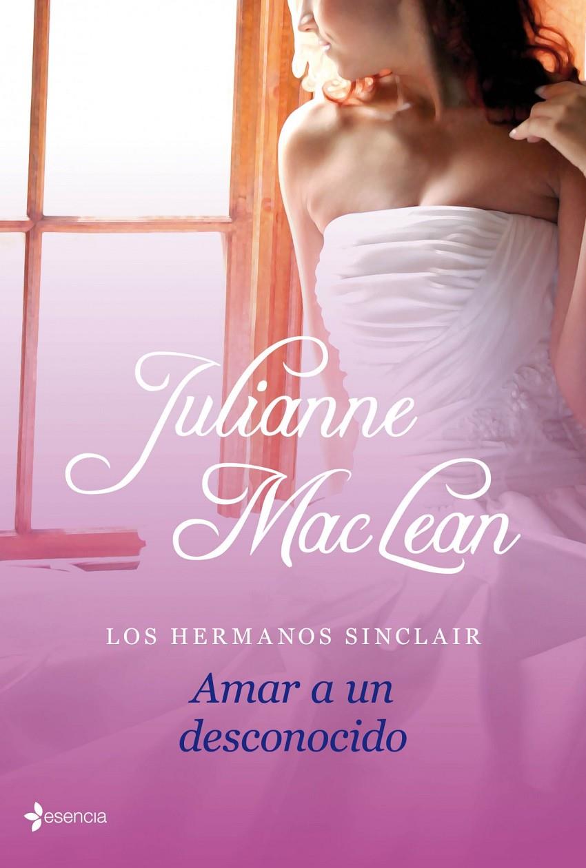 AMAR A UN DESCONOCIDO. LOS HERMANOS SINCLAIR | 9788408112976 | MACLEAN, JULIANNE | Galatea Llibres | Llibreria online de Reus, Tarragona | Comprar llibres en català i castellà online