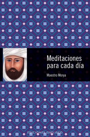 MEDITACIONES PARA CADA DÍA | 9788497775403 | MORYA, MAESTRO | Galatea Llibres | Llibreria online de Reus, Tarragona | Comprar llibres en català i castellà online