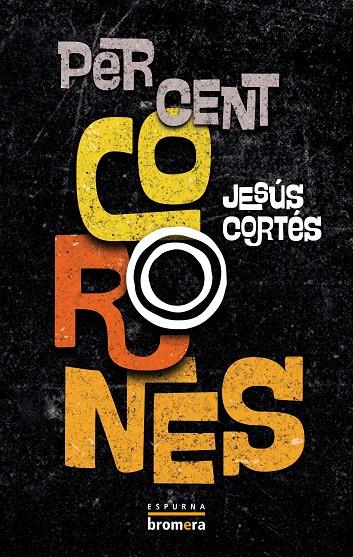 PER CENT CORONES | 9788413586779 | CORTÉS, JESUS | Galatea Llibres | Llibreria online de Reus, Tarragona | Comprar llibres en català i castellà online