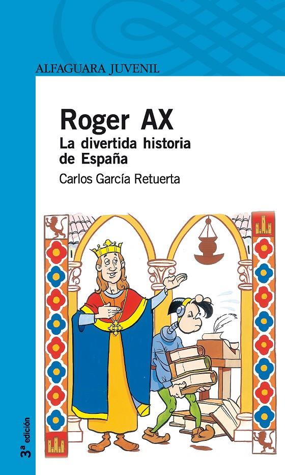 ROGER AX. : LA DIVERTIDA HISTORIA DE ESPAÑA | 9788420400747 | GARCIA RETUERTA, CARLOS | Galatea Llibres | Llibreria online de Reus, Tarragona | Comprar llibres en català i castellà online