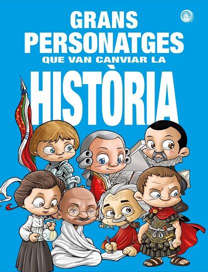 GRANS PERSONATGES QUE VAN CANVIAR LA HISTORIA | 9788417956929 | Galatea Llibres | Llibreria online de Reus, Tarragona | Comprar llibres en català i castellà online