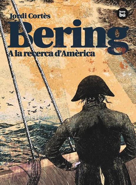 BERING. A LA RECERCA D'AMÈRICA  | 9788483431764 | CORTES, JORDI | Galatea Llibres | Llibreria online de Reus, Tarragona | Comprar llibres en català i castellà online