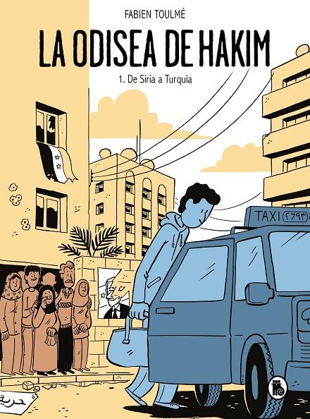 LA ODISEA DE HAKIM 1. DE SIRIA A TURQUÍA | 9788402426970 | TOULMÉ, FABIEN | Galatea Llibres | Llibreria online de Reus, Tarragona | Comprar llibres en català i castellà online