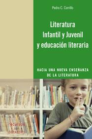 LITERATURA INFANTIL Y JUVENIL Y EDUCACION LITERARIA | 9788480639187 | CERRILLO, PEDRO | Galatea Llibres | Llibreria online de Reus, Tarragona | Comprar llibres en català i castellà online