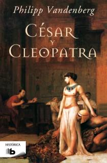 CÉSAR Y CLEOPATRA | 9788498728309 | VANDENBERG, PHILIPP | Galatea Llibres | Librería online de Reus, Tarragona | Comprar libros en catalán y castellano online