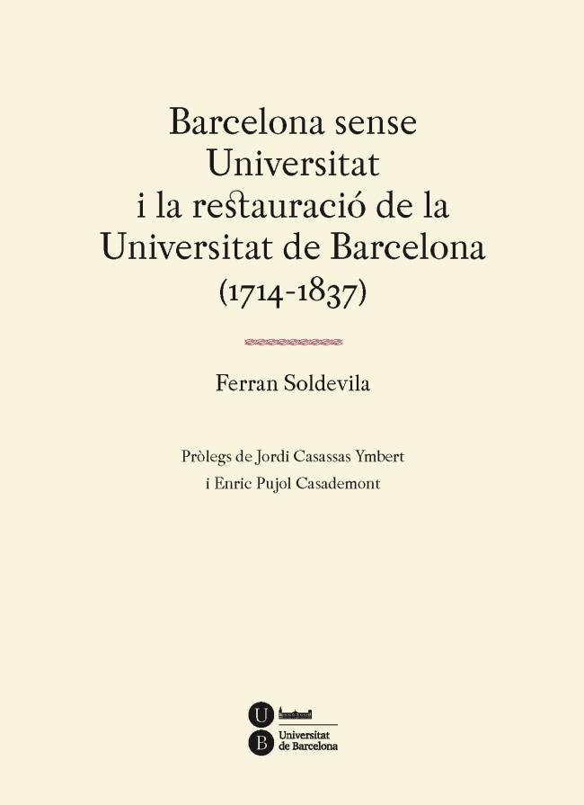 BARCELONA SENSE UNIVERSITAT I LA RESTAURACIO | 9788447537310 | SOLDEVILA, FERRAN | Galatea Llibres | Librería online de Reus, Tarragona | Comprar libros en catalán y castellano online