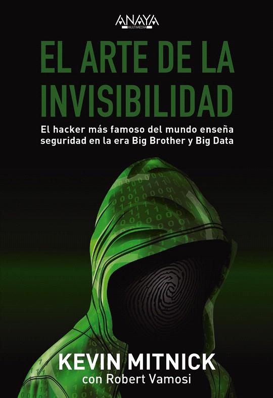 EL ARTE DE LA INVISIBILIDAD | 9788441540613 | MITNICK, KEVIN/VAMOSI, ROBERT | Galatea Llibres | Llibreria online de Reus, Tarragona | Comprar llibres en català i castellà online