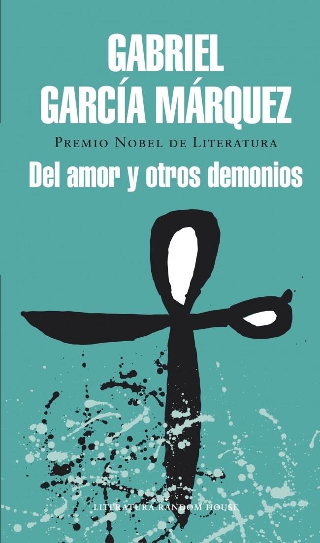 DEL AMOR Y OTROS DEMONIOS | 9788439729228 | GARCIA MARQUEZ, GABRIEL | Galatea Llibres | Librería online de Reus, Tarragona | Comprar libros en catalán y castellano online