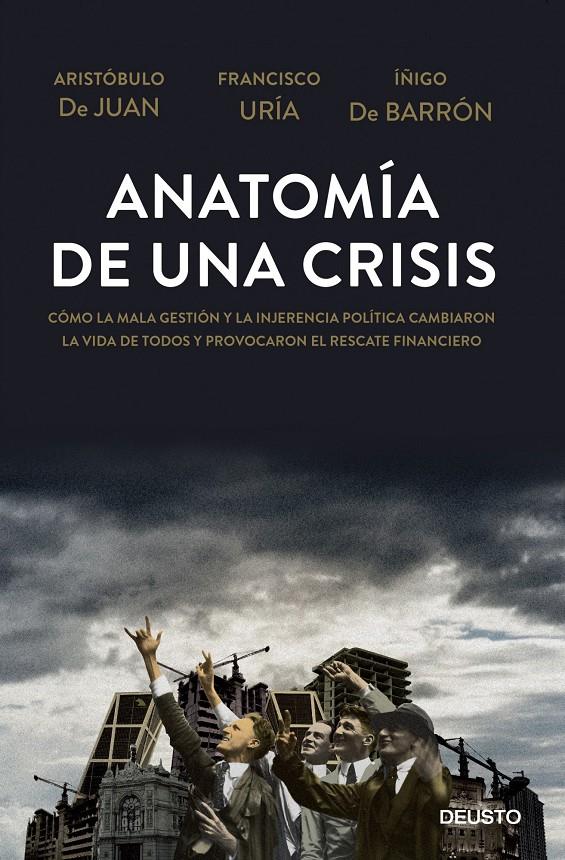 ANATOMÍA DE UNA CRISIS | 9788423416967 | DE JUAN, ARISTOBULO/FRANCISCO URÍA/ÍÑIGO DE BARRÓN | Galatea Llibres | Llibreria online de Reus, Tarragona | Comprar llibres en català i castellà online