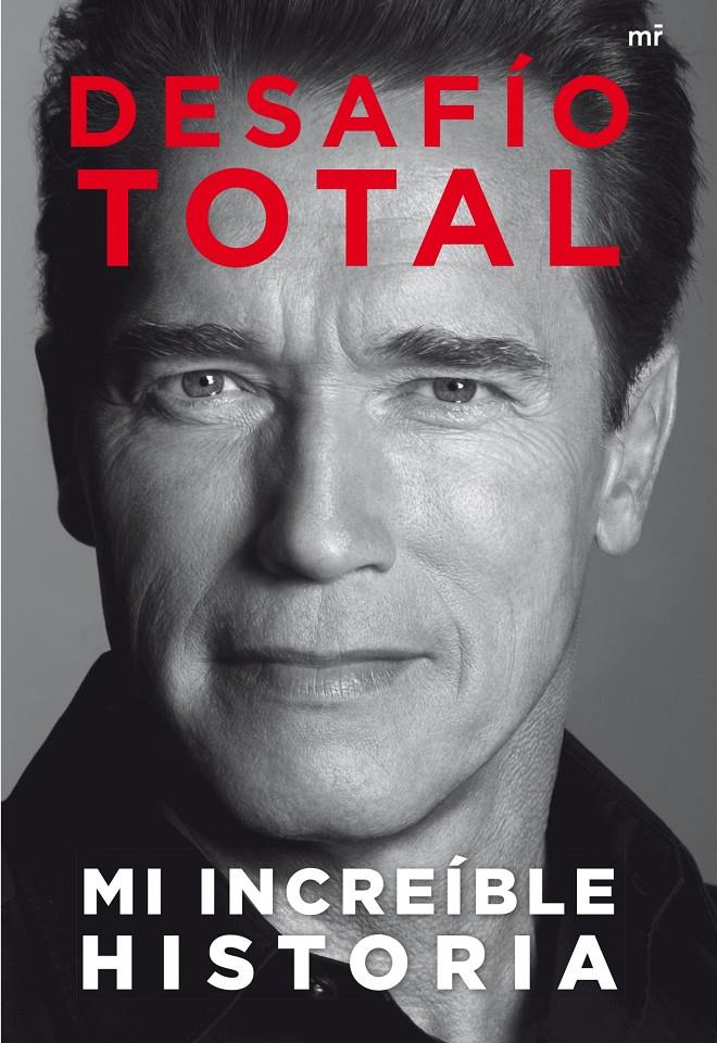 DESAFÍO TOTAL, MI INCREÍBLE HISTORIA | 9788427039254 | SCHWARZENEGGER, ARNOLD | Galatea Llibres | Llibreria online de Reus, Tarragona | Comprar llibres en català i castellà online