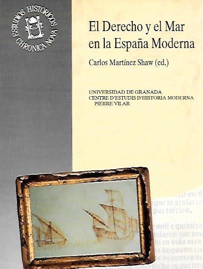 DERECHO Y EL MAR EN LA ESPAÑA MODERNO,EL | 9788433821089 | MARTINEZ SHAW,CARLOS | Galatea Llibres | Llibreria online de Reus, Tarragona | Comprar llibres en català i castellà online