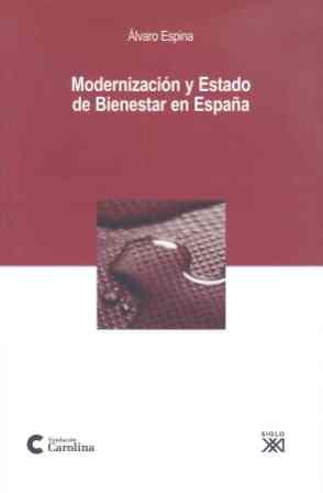 MODERNIZACION Y ESTADO DE BIENESTAR EN ESPAÑA | 9788432313004 | ESPINA, ALVARO | Galatea Llibres | Llibreria online de Reus, Tarragona | Comprar llibres en català i castellà online