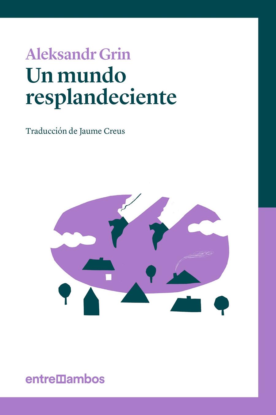 UN MUNDO RESPLANDECIENTE | 9788416379040 | GRIN, ALEKSANDR | Galatea Llibres | Llibreria online de Reus, Tarragona | Comprar llibres en català i castellà online