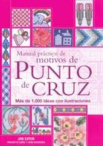 MANUAL PRACTICO DE MOTIVOS DE PUNTO DE CRUZ | 9788475563886 | EATON, JAN | Galatea Llibres | Llibreria online de Reus, Tarragona | Comprar llibres en català i castellà online