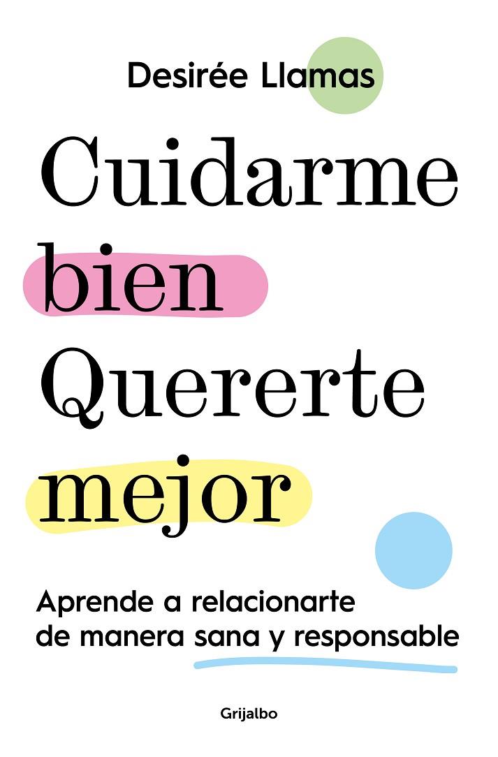 CUIDARME BIEN. QUERERTE MEJOR | 9788425363597 | LLAMAS, DESIRÉE | Galatea Llibres | Llibreria online de Reus, Tarragona | Comprar llibres en català i castellà online