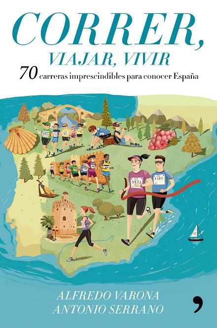 CORRER, VIAJAR, VIVIR | 9788499986029 | VARONA ARCHE, ALFREDO / ANTONIO SERRANO SÁNCHEZ | Galatea Llibres | Llibreria online de Reus, Tarragona | Comprar llibres en català i castellà online