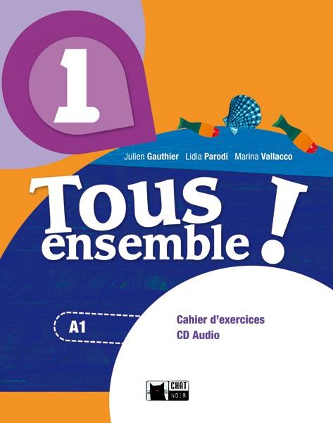 TOUS ENSEMBLE! 1 CAHIER D'EXERCISES | 9788468217895 | DE AGOSTINI SCUOLA SPA | Galatea Llibres | Librería online de Reus, Tarragona | Comprar libros en catalán y castellano online