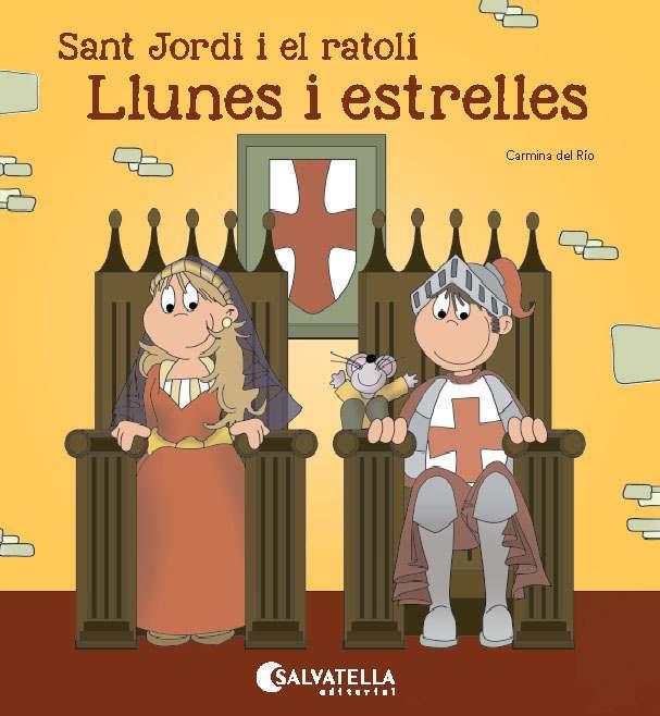 SANT JORDI I EL RATOLÍ. LUNES I ESTRELLES | 9788484129981 | DEL RIO GALVE, CARMINA | Galatea Llibres | Librería online de Reus, Tarragona | Comprar libros en catalán y castellano online