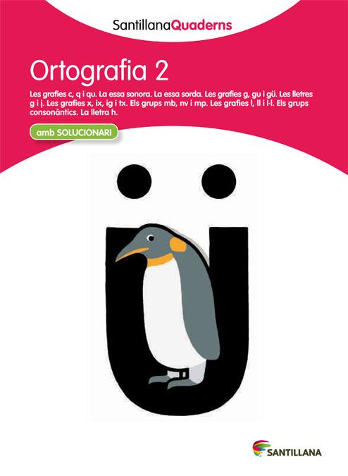 ORTOGRAFIA 2 (SANTILLANA QUADERNS) | 9788468003481 | VARIOS AUTORES | Galatea Llibres | Llibreria online de Reus, Tarragona | Comprar llibres en català i castellà online