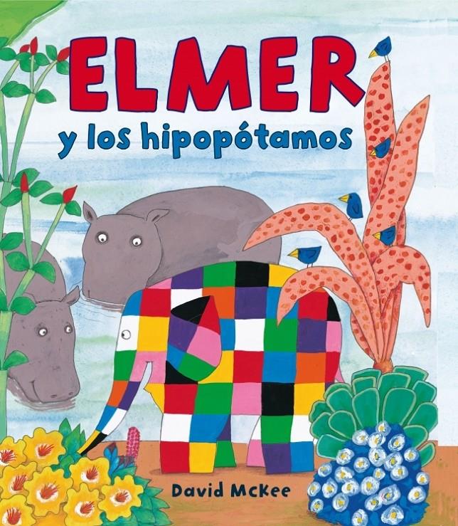 ELMER Y LOS HIPOPOTAMOS | 9788448823320 | MCKEE, DAVID | Galatea Llibres | Llibreria online de Reus, Tarragona | Comprar llibres en català i castellà online