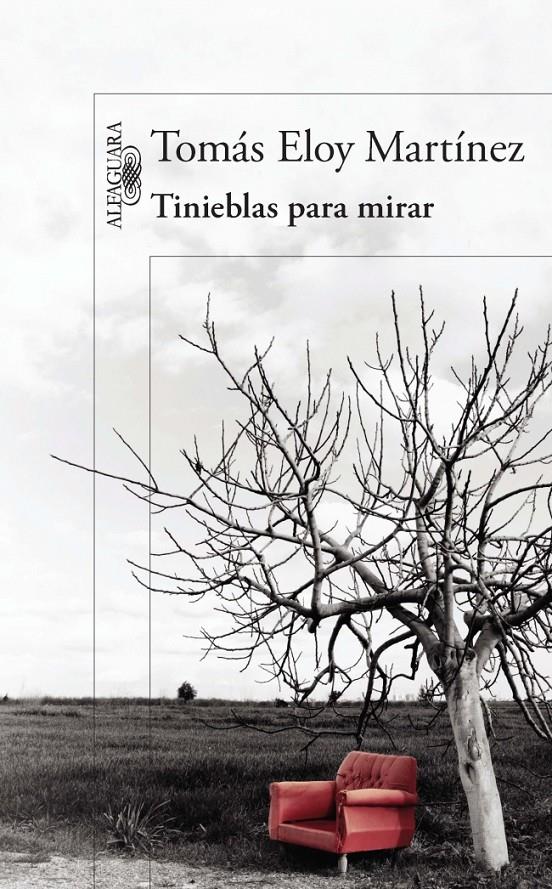 TINIEBLAS PARA MIRAR | 9788420418001 | MARTINEZ, TOMAS ELOY | Galatea Llibres | Llibreria online de Reus, Tarragona | Comprar llibres en català i castellà online