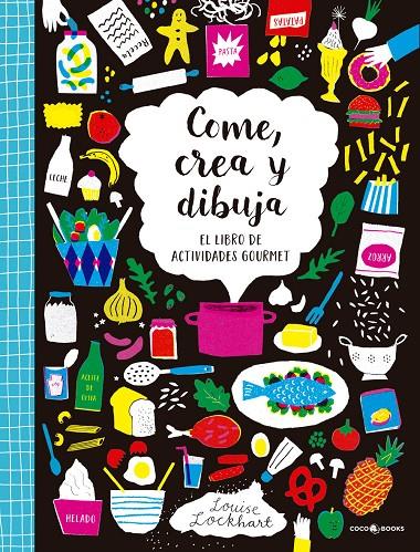 COME, CREA Y DIBUJA | 9788494595257 | LOCKHART, LOUISE | Galatea Llibres | Librería online de Reus, Tarragona | Comprar libros en catalán y castellano online