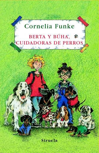 BERTA Y BÚHA, CUIDADORAS DE PERROS | 9788498412413 | FUNKE, CORNELIA | Galatea Llibres | Llibreria online de Reus, Tarragona | Comprar llibres en català i castellà online