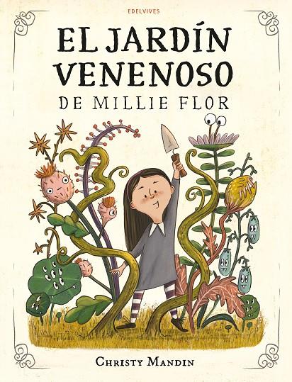 EL JARDÍN VENENOSO DE MILLIE FLOR | 9788414061374 | MANDIN, CHRISTY | Galatea Llibres | Llibreria online de Reus, Tarragona | Comprar llibres en català i castellà online