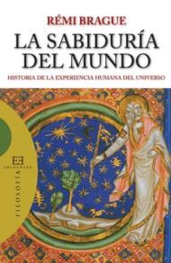 SABIDURÍA DEL MUNDO, LA | 9788474908329 | BRAGUE, RÉMI | Galatea Llibres | Llibreria online de Reus, Tarragona | Comprar llibres en català i castellà online