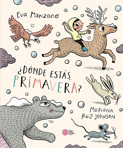 DÓNDE ESTÁS, PRIMAVERA? | 9788416427680 | MANZANO, EVA/RUIZ JOHNSON, MARIANA | Galatea Llibres | Llibreria online de Reus, Tarragona | Comprar llibres en català i castellà online