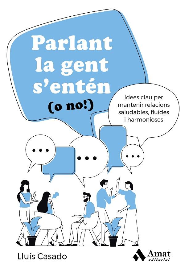 PARLANT LA GENT S'ENTÉN (O NO!) | 9788419870469 | CASADO ESQUIUS, LLUÍS | Galatea Llibres | Llibreria online de Reus, Tarragona | Comprar llibres en català i castellà online