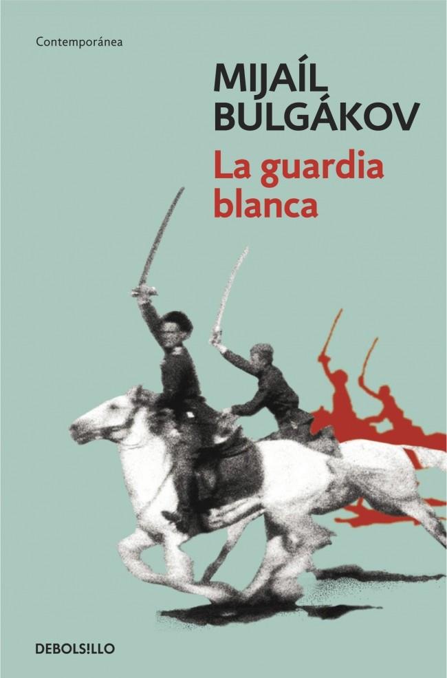 LA GUARDIA BLANCA | 9788490327449 | BULGAKOV, MIJAIL | Galatea Llibres | Librería online de Reus, Tarragona | Comprar libros en catalán y castellano online