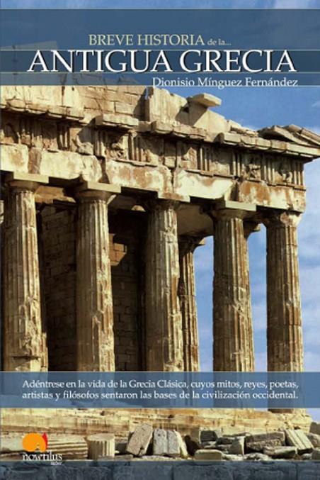 BREVE HISTORIA DE LA ANTIGUA GRECIA | 9788497634878 | MINGUEZ, DIONISIO | Galatea Llibres | Llibreria online de Reus, Tarragona | Comprar llibres en català i castellà online