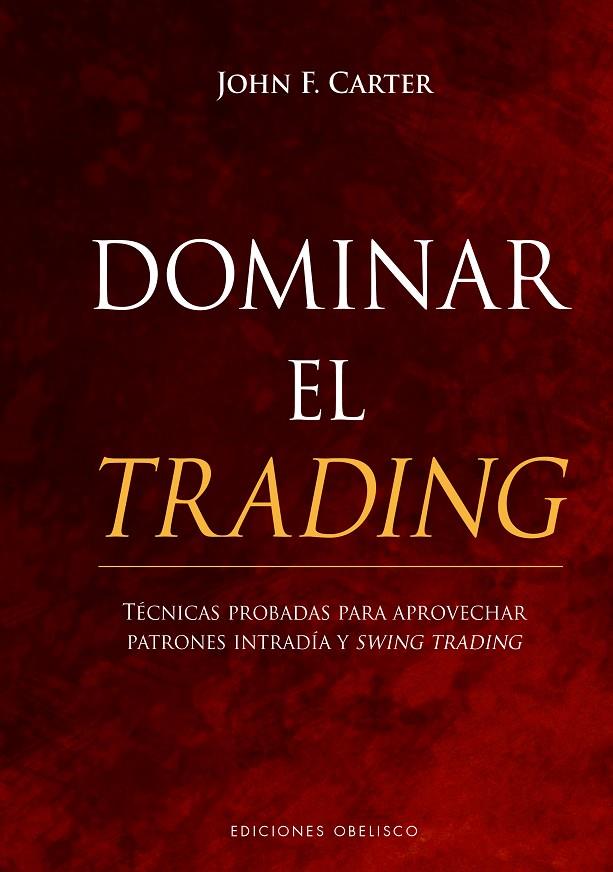 DOMINAR EL TRADING | 9788491117834 | CARTER, JOHN F. | Galatea Llibres | Llibreria online de Reus, Tarragona | Comprar llibres en català i castellà online