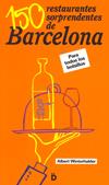 150 RESTAURANTES SORPRENDENTES DE BARCELONA | 9788493399788 | WINTERHALDER, ALBERT | Galatea Llibres | Llibreria online de Reus, Tarragona | Comprar llibres en català i castellà online