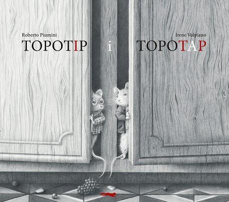 TOPOTIP I TOPOTAP | 9788412863147 | PIUMINI, ROBERTO | Galatea Llibres | Llibreria online de Reus, Tarragona | Comprar llibres en català i castellà online