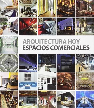 ARQUITECTURA HOY. ESPACIOS COMERCIALES | 9788494717215 | ANDREU DAVID | Galatea Llibres | Llibreria online de Reus, Tarragona | Comprar llibres en català i castellà online