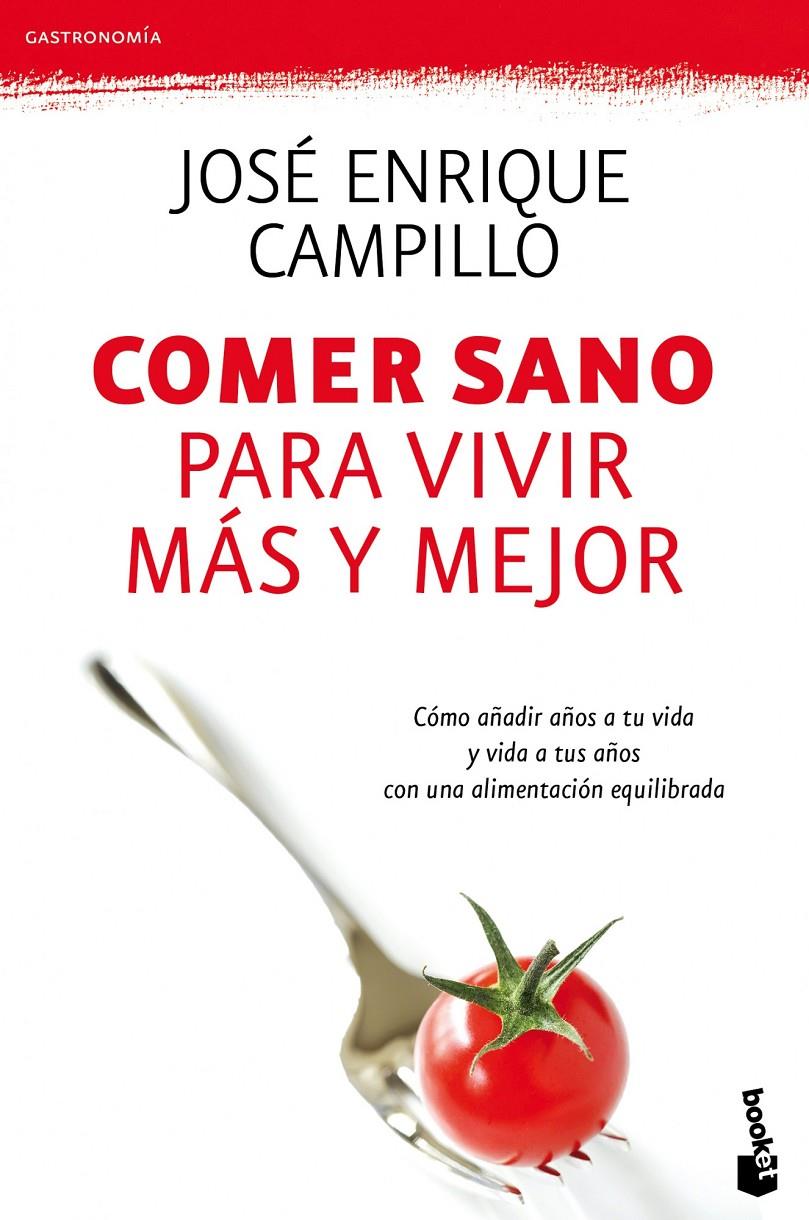 COMER SANO PARA VIVIR MÁS Y MEJOR | 9788423344499 | CAMPILLO ÁLVAREZ, JOSE E. | Galatea Llibres | Llibreria online de Reus, Tarragona | Comprar llibres en català i castellà online