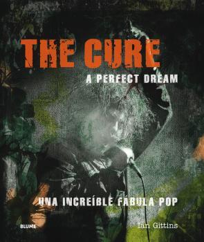 THE CURE. A PERFECT DREAM | 9788417492229 | GITTINS, IAN | Galatea Llibres | Llibreria online de Reus, Tarragona | Comprar llibres en català i castellà online