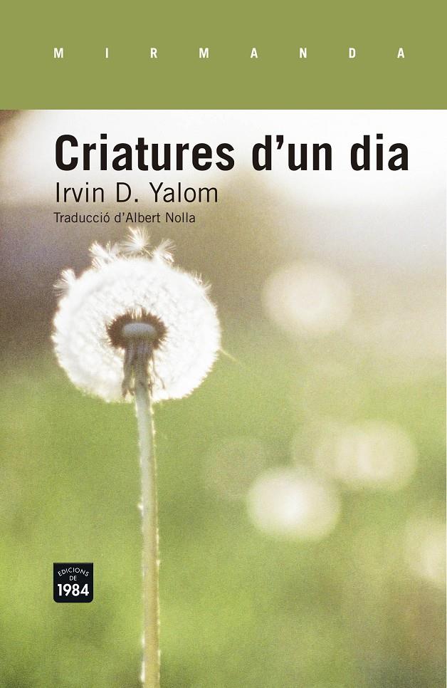 CRIATURES D'UN DIA | 9788415835554 | YALOM, IRVIN D. | Galatea Llibres | Librería online de Reus, Tarragona | Comprar libros en catalán y castellano online