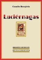 LUCIÉRNAGAS | 9788484723905 | BARGIELA, CAMILO | Galatea Llibres | Librería online de Reus, Tarragona | Comprar libros en catalán y castellano online