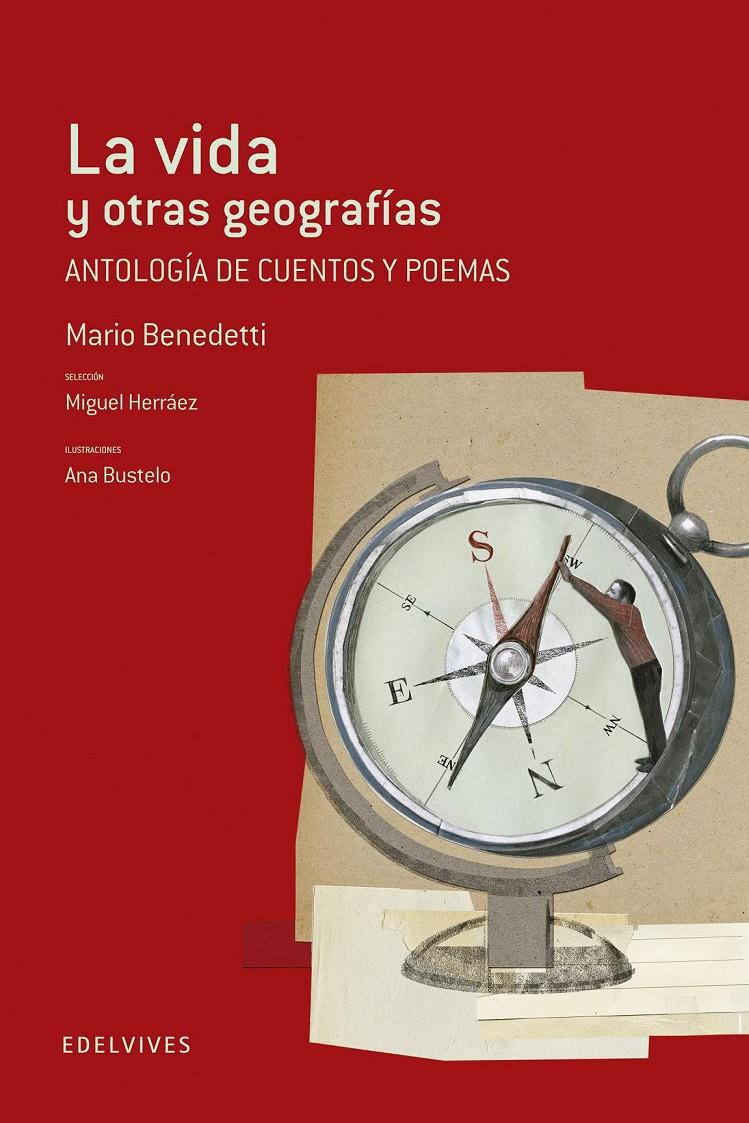 LA VIDA Y OTRAS GEOGRAFIAS (ANOTOLOGÍA DE CUENTOS Y POEMAS) | 9788426391520 | MARIO BENEDETTI | Galatea Llibres | Llibreria online de Reus, Tarragona | Comprar llibres en català i castellà online