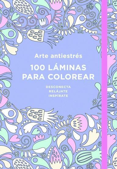 ARTE ANTIESTRÉS: 100 LÁMINAS PARA COLOREAR | 9788401018183 | Galatea Llibres | Llibreria online de Reus, Tarragona | Comprar llibres en català i castellà online