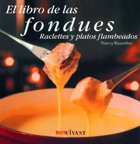 LIBRO DE LAS FONDUES, EL | 9788496054424 | ROUSSILLON, THIERRY | Galatea Llibres | Llibreria online de Reus, Tarragona | Comprar llibres en català i castellà online