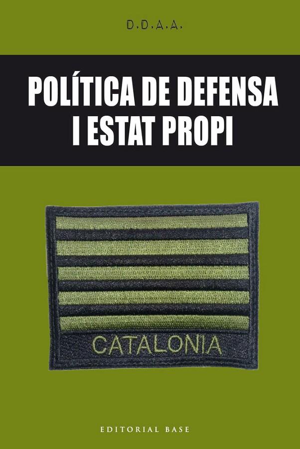 POLITICA DE DEFENSA I ESTAT PROPI | 9788416587650 | VV.AA. | Galatea Llibres | Llibreria online de Reus, Tarragona | Comprar llibres en català i castellà online