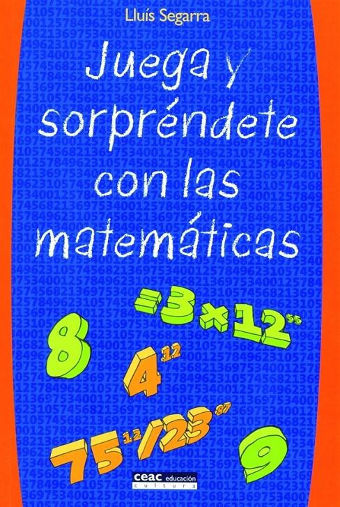 JUEGA Y SORPRENDETE CON LAS MATEMATICAS | 9788432917004 | SEGARRA, LLUIS | Galatea Llibres | Llibreria online de Reus, Tarragona | Comprar llibres en català i castellà online