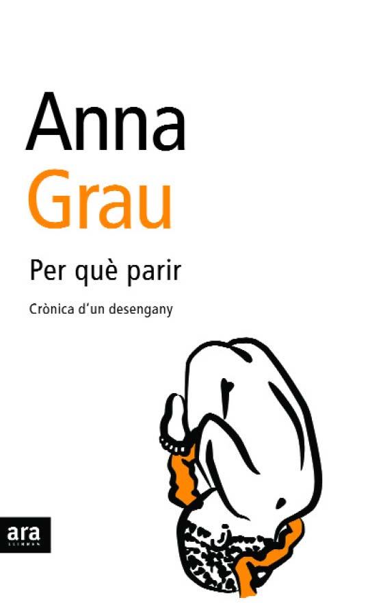 PER QUE PARIR | 9788496201972 | GRAU, ANNA | Galatea Llibres | Librería online de Reus, Tarragona | Comprar libros en catalán y castellano online