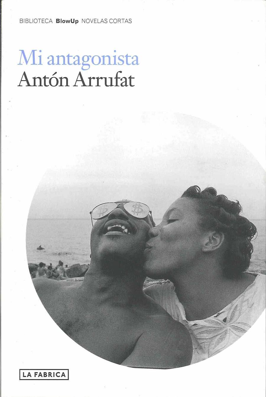 MI ANTAGONISTA | 9788496466876 | ARRUFAT, ANTON | Galatea Llibres | Librería online de Reus, Tarragona | Comprar libros en catalán y castellano online